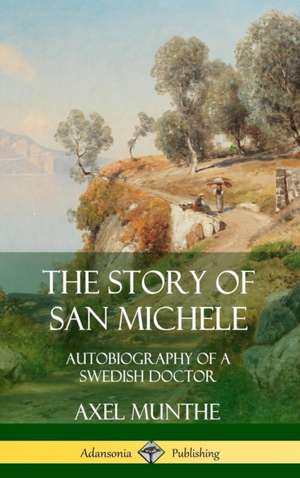 The Story of San Michele de Axel Munthe