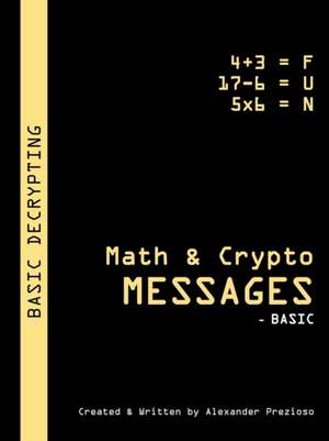 Math & Crypto Messages - Basic de Alexander Prezioso