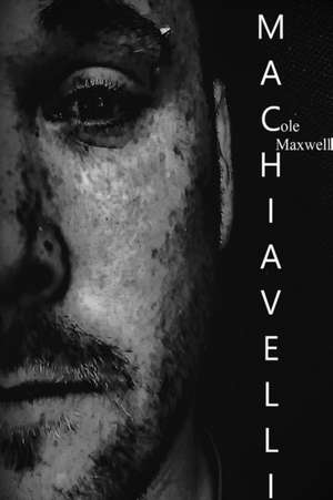 Machiavelli de Cole Maxwell