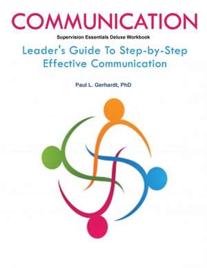 Communication Skills Guide And Workbook de Paul Gerhardt