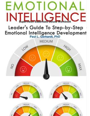 Emotional Intelligence Skills Guide and Workbook de Paul Gerhardt