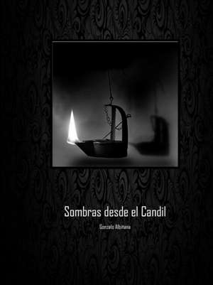 Sombras desde el Candil de Gonzalo Albiñana Pérez