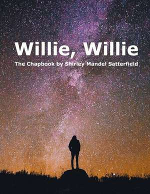 Willie, Willie de Shirley Mandel. Satterfield