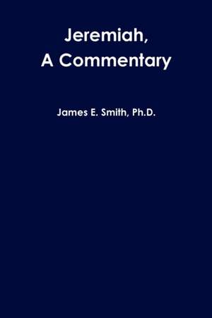 Jeremiah, a Commentary de James E. Smith