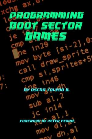 Programming Boot Sector Games de Oscar Toledo Gutierrez