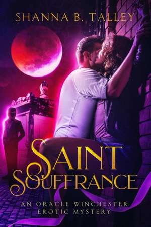 Saint Souffrance de Shanna B. Talley