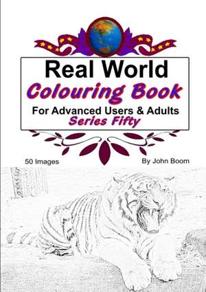 Real World Colouring Books Series 50 de John Boom