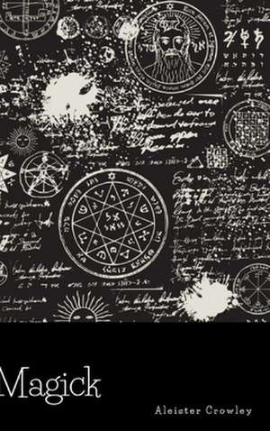 Magick de Aleister Crowley