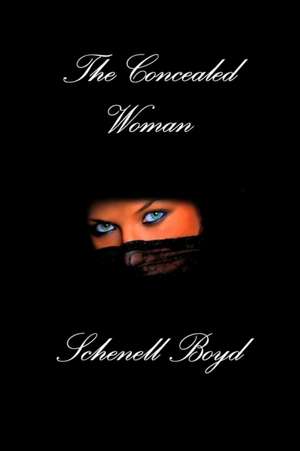 The Concealed Woman de Schenell Boyd