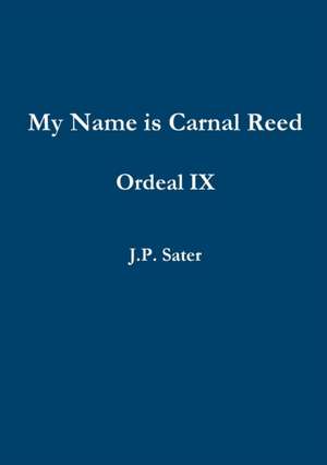 My Name is Carnal Reed de J. P. Sater