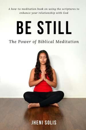 Be Still de Jheni Solis