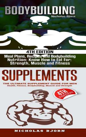 Bodybuilding & Supplements de Nicholas Bjorn