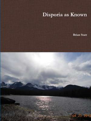 Disporia as Known de Brian Starr