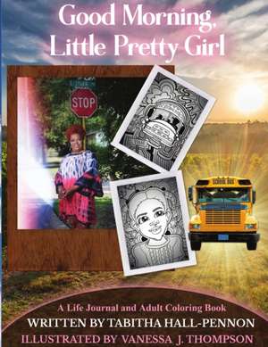 Good Morning, Little Pretty Girl de Tabitha Hall-Pennon