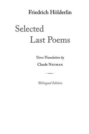 Selected Last Poems de Friedrich Hölderlin