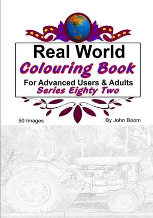 Real World Colouring Books Series 82 de John Boom