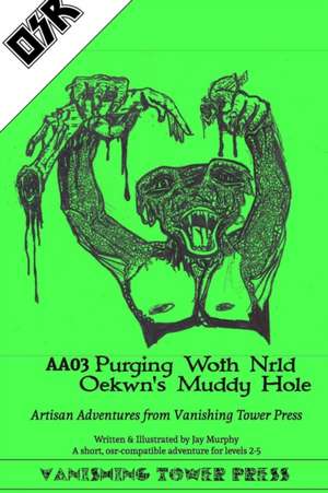 AA03 Purging Woth Nrld Oekwyn's Muddy Hole GREEN de Jay Murphy