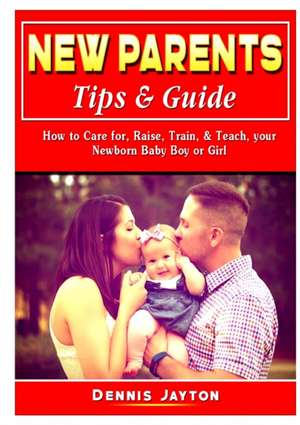 New Parents Tips & Guide de Dennis Jayton