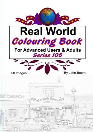 Real World Colouring Books Series 105 de John Boom