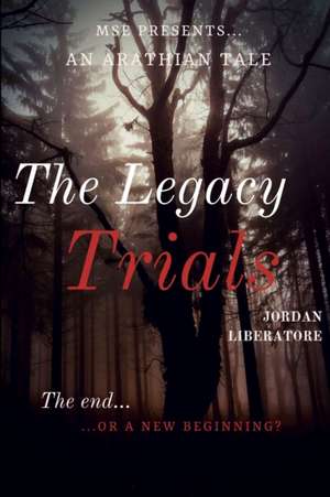 The Legacy Trials de Jordan Liberatore