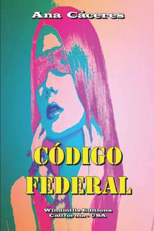 Código Federal de Ana Cáceres