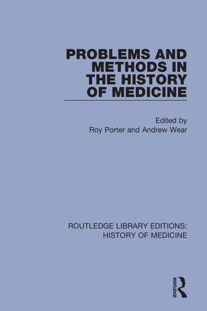 Problems and Methods in the History of Medicine de Roy Porter