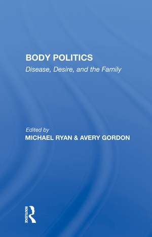 Body Politics: "Disease, Desire, and the Family" de Michael Ryan