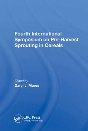 Fourth International Symposium On Pre-harvest Sprouting In Cereals de Daryl Mares