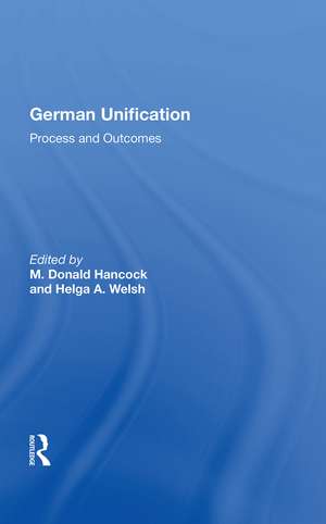 German Unification: Process And Outcomes de M. Donald Hancock