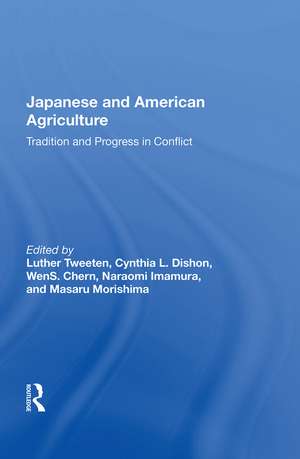 Japanese And American Agriculture: Tradition And Progress In Conflict de Luther Tweeten