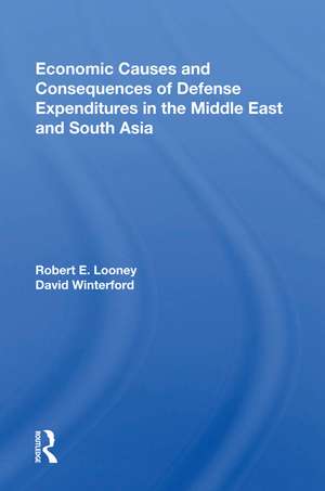 Economic Causes And Consequences Of Defense Expenditures In The Middle East And South Asia de Robert E. Looney