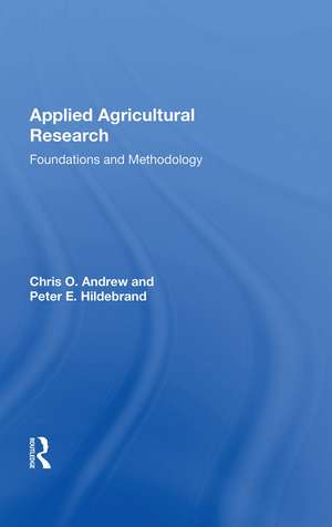 Applied Agricultural Research: Foundations And Methodology de Chris O Andrew