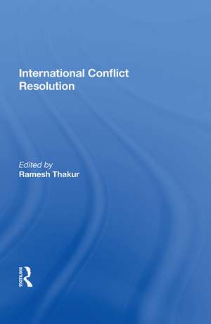 International Conflict Resolution de Ramesh Thakur