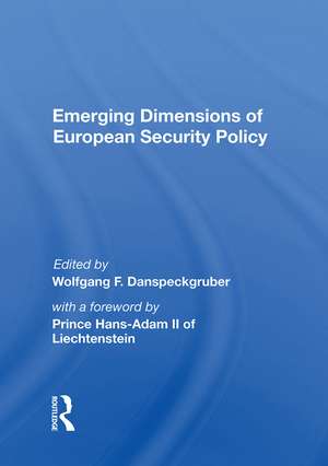 Emerging Dimensions of European Security Policy de Wolfgang F. Danspeckgruber