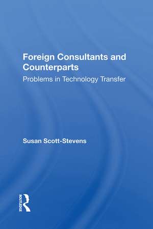 Foreign Consultants And Counterparts: Problems In Technology Transfer de Susan Scott-Stevens