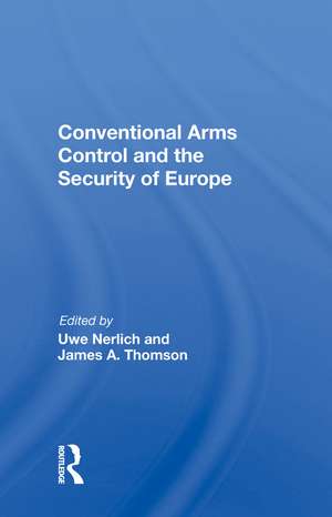 Conventional Arms Control And The Security Of Europe de Uwe Nerlich