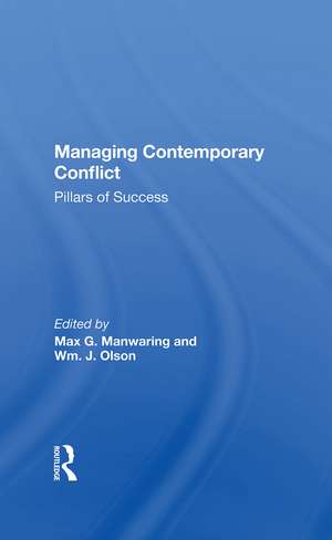 Managing Contemporary Conflict: Pillars Of Success de Max G Manwaring