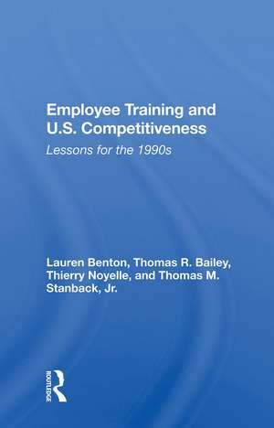 Employee Training And U.s. Competitiveness: Lessons For The 1990s de Lauren Benton