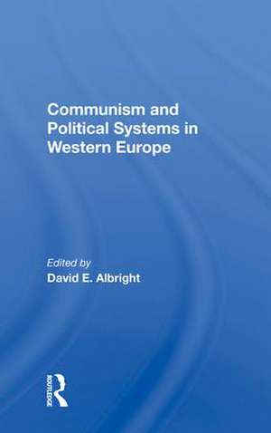 Communism And Political Systems In Western Europe de David Albright