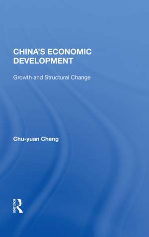 China's Economic Development: Growth And Structural Change de Chu-yuan Cheng