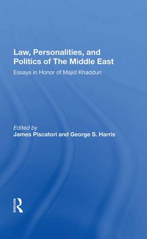 Law, Personalities, And Politics Of The Middle East: Essays In Honor Of Majid Khadduri de James Piscatori