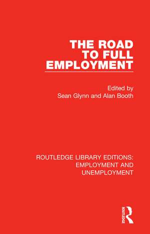 The Road to Full Employment de Sean Glynn