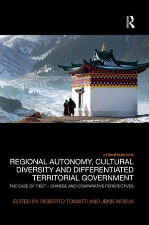 Regional Autonomy, Cultural Diversity and Differentiated Territorial Government: The Case of Tibet – Chinese and Comparative Perspectives de Roberto Toniatti