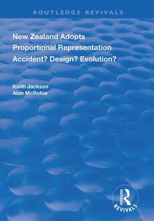 New Zealand Adopts Proportional Representation: Accident? Design? Evolution? de Keith Jackson