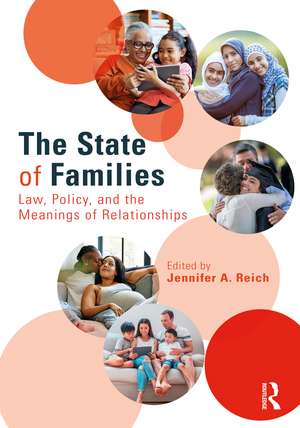 The State of Families: Law, Policy, and the Meanings of Relationships de Jennifer Reich