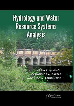 Hydrology and Water Resource Systems Analysis de Maria A. Mimikou