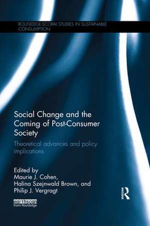 Social Change and the Coming of Post-consumer Society: Theoretical Advances and Policy Implications de Maurie Cohen