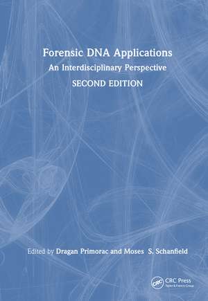 Forensic DNA Applications: An Interdisciplinary Perspective de Dragan Primorac