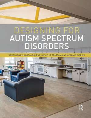 Designing for Autism Spectrum Disorders de Kristi Gaines