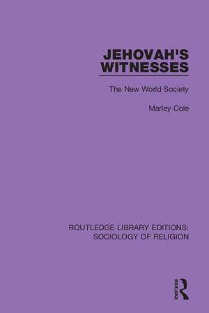 Jehovah's Witnesses: The New World Society de Marley Cole